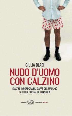 “Nudo d’uomo con calzino”, libro di Giulia Blasi