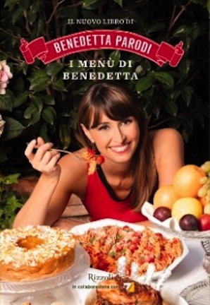I menù di Benedetta, il nuovo libro di ricette di Benetta Parodi, ora su La7 con la sua cucina