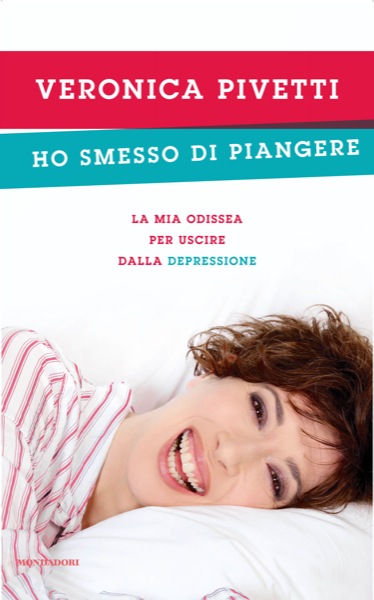 ho smesso di piangere di veronica pivetti