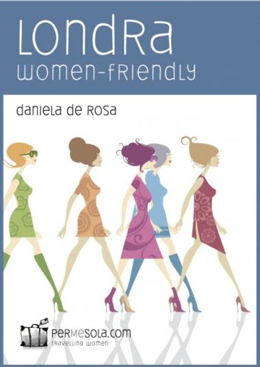 Londra women-friendly di Daniela De Rosa