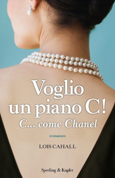 Voglio un piano C! C… come Chanel di Lois Cahall