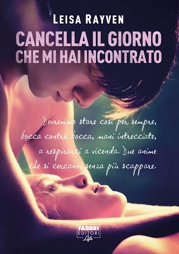 Libri da leggere: “Cancella il giorno che mi hai incontrato” di Leisa Rayven