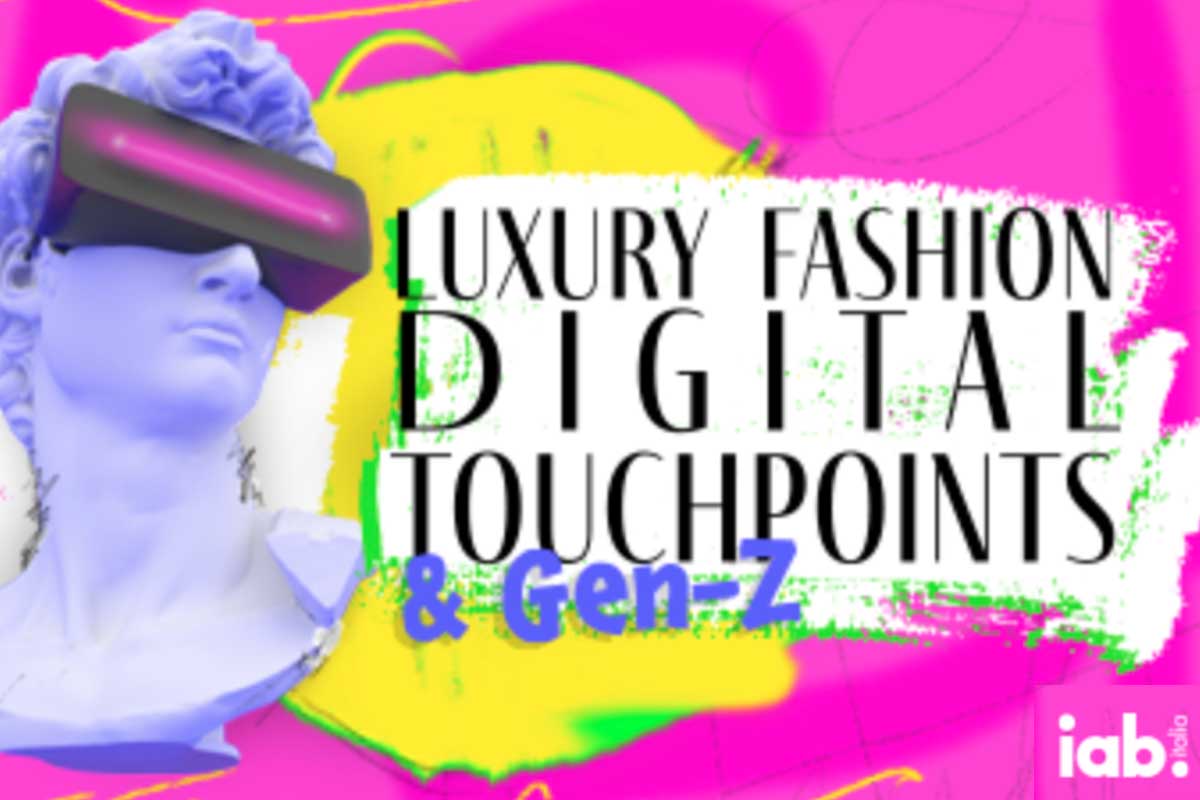 Luxury Fashion Digital Touchpoints & Gen-Z: al via l’evento targato IAB Italia