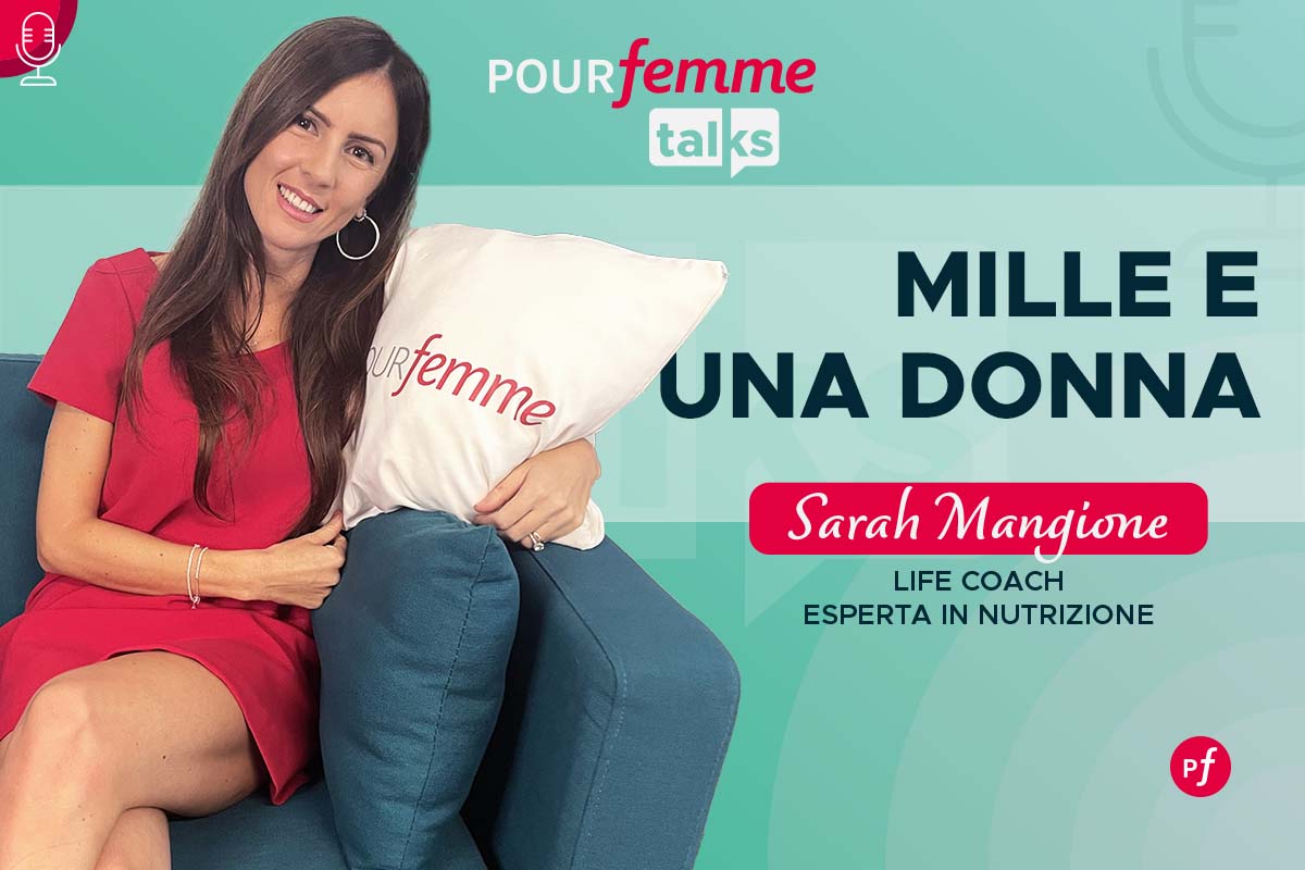 Pourfemme Talks: una donna, mille sfumature