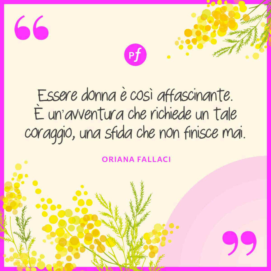 Frasi Festa Della Donna Quali Dedicare L 8 Marzo Pourfemme