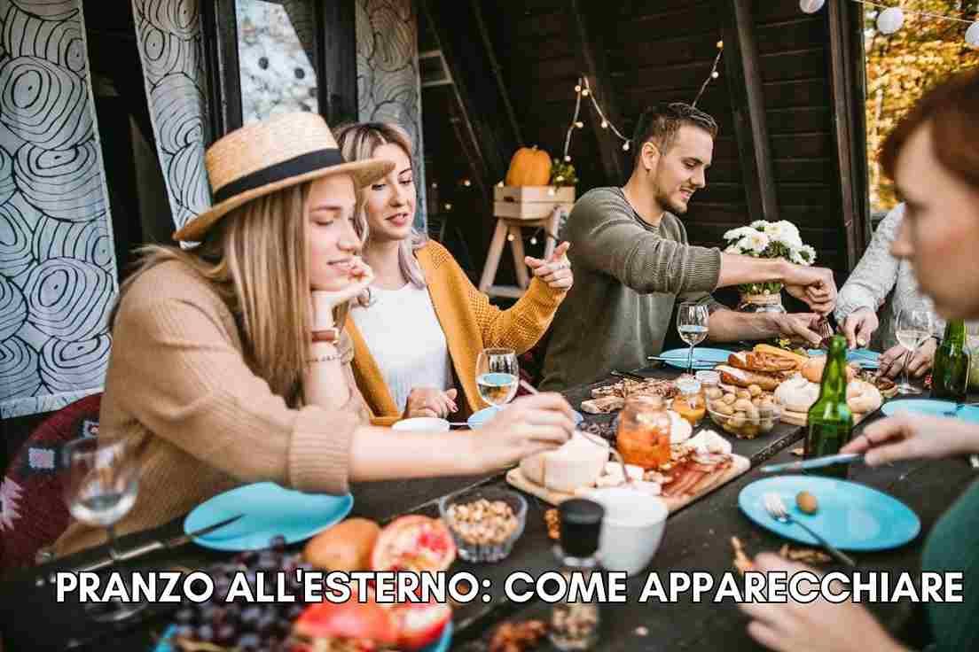 Pranzo o cena all’esterno in estate: come apparecchiare nel modo giusto per non sfigurare