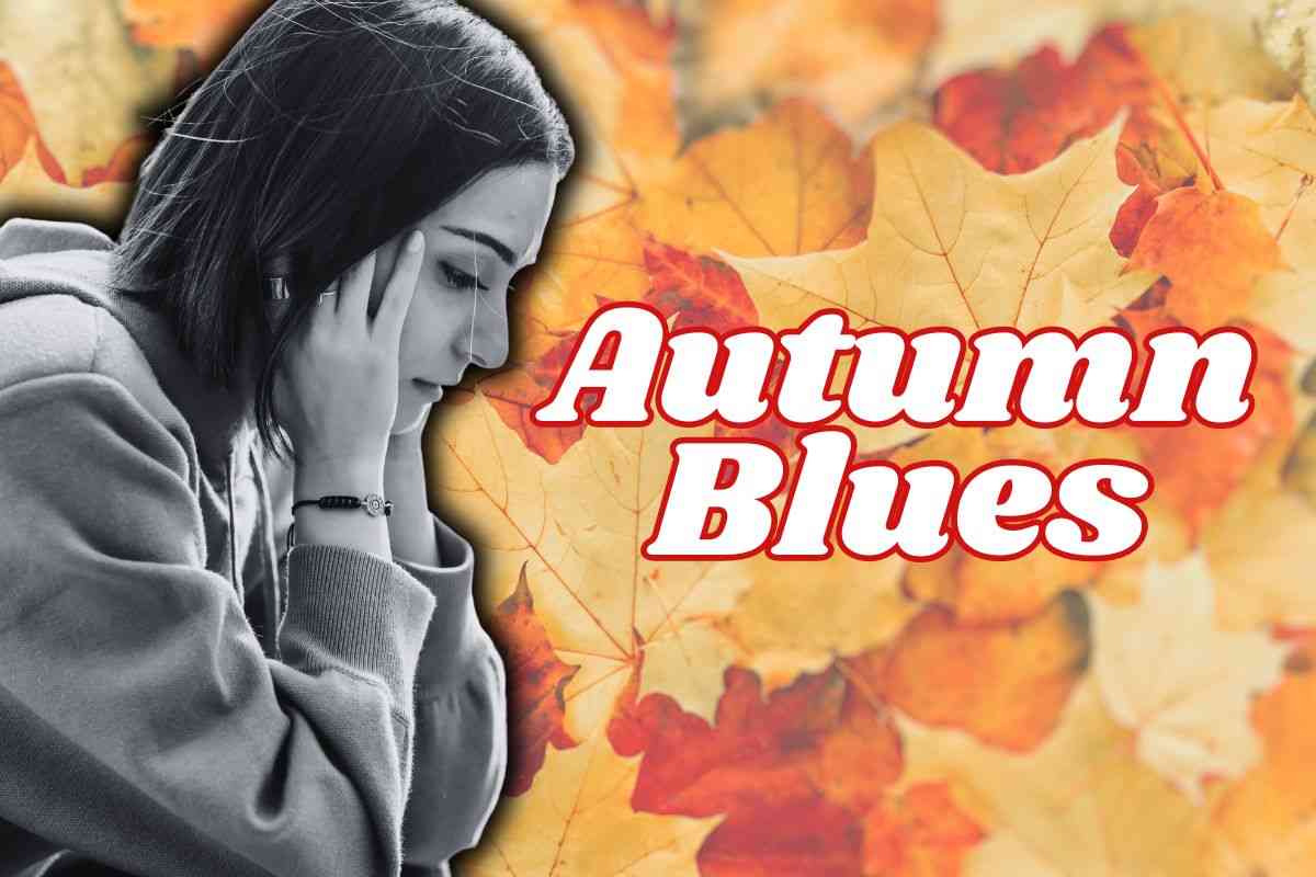 Autumn Blues, cos’è e come si contrasta la malinconia autunnale