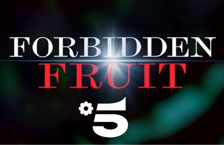 Il logo di Forbidden Fruit su Canale 5