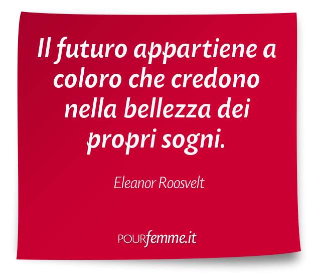 Celebre frase di Eleanor Roosvelt