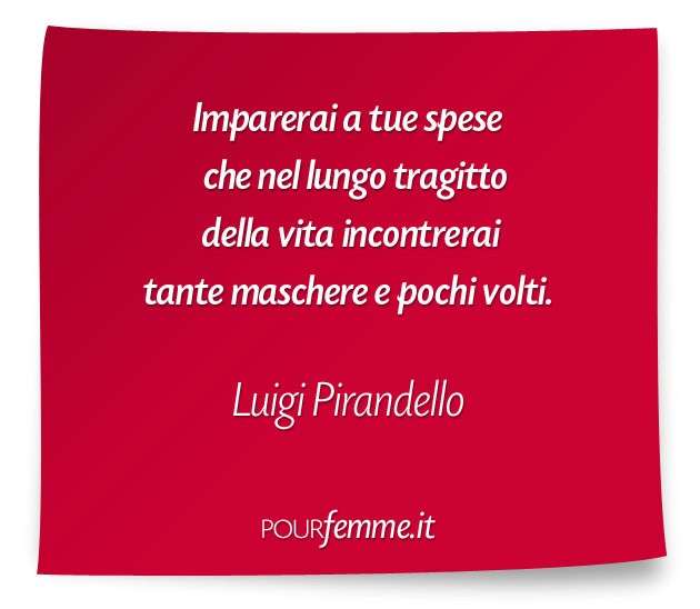 Frase di Luigi Pirandello