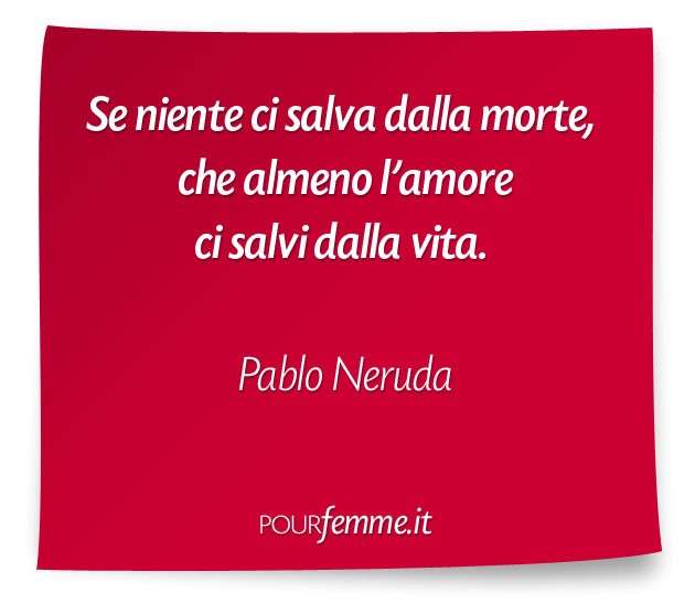 Frase di Pablo Neruda