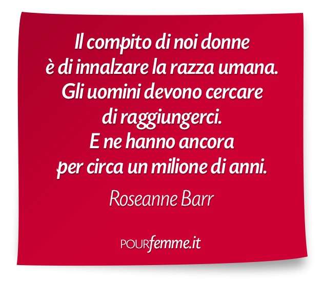 Frase di Roseanne Barr