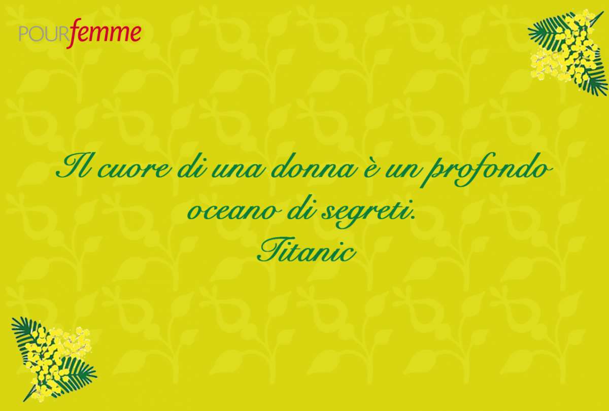 Frase per la Festa della Donna da Titanic