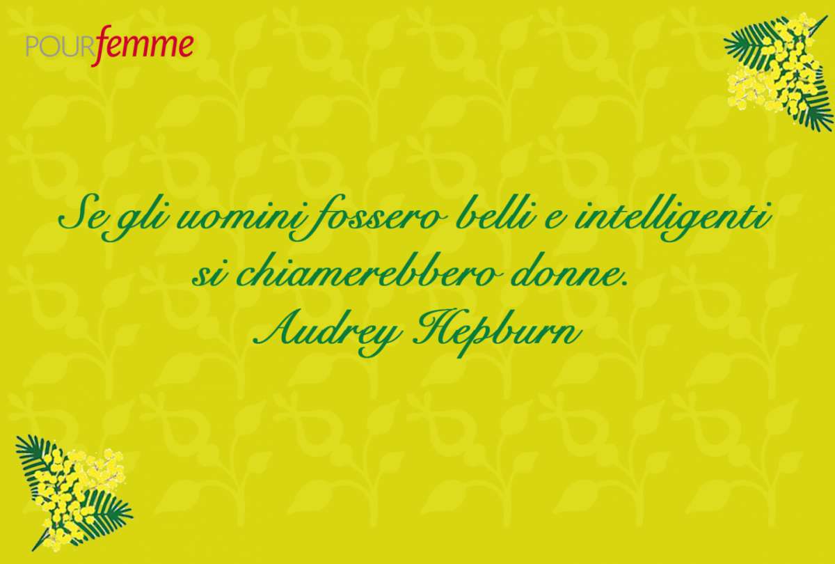 Frase per la Festa della Donna di Audrey Hepburn