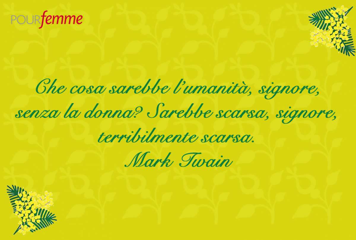 Frase per la Festa della Donna di Mark Twain
