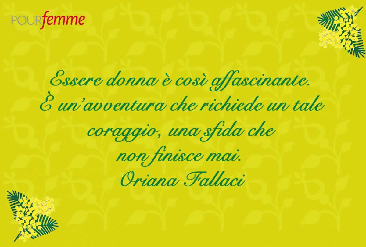 Frase per la Festa della Donna di Oriana Fallaci